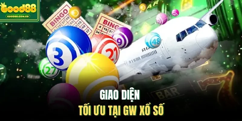 Giao diện tối ưu tại GW xổ số
